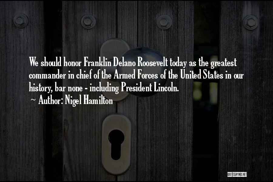 President Lincoln Quotes By Nigel Hamilton