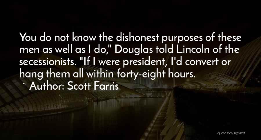 President Lincoln Quotes By Scott Farris