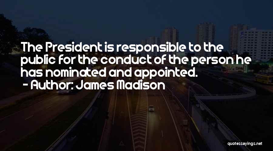 President Madison Quotes By James Madison