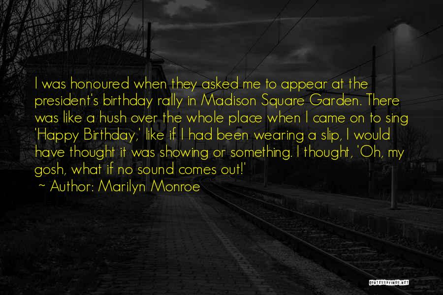 President Madison Quotes By Marilyn Monroe