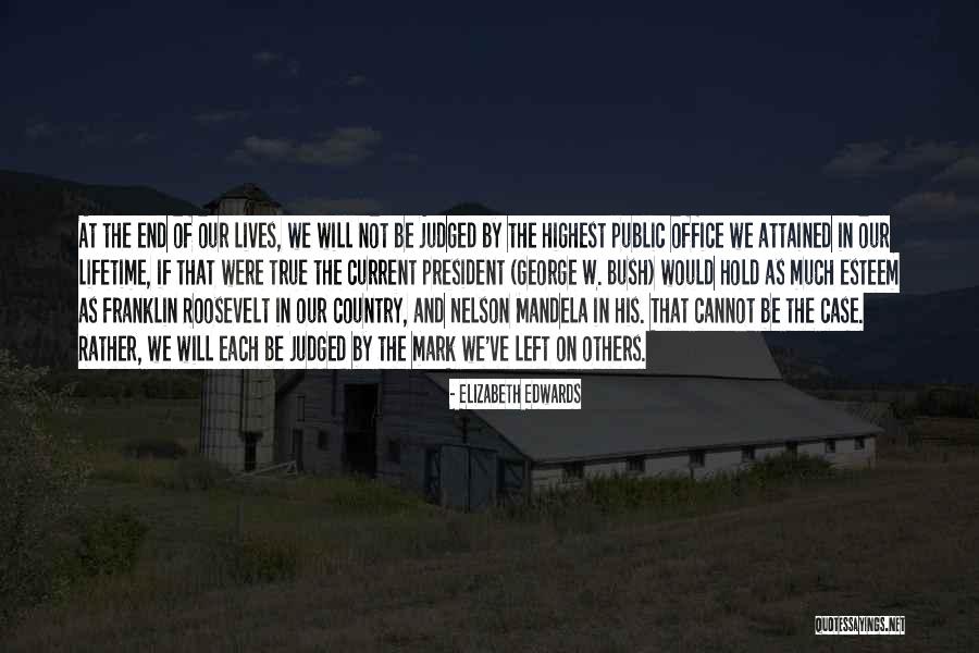 President Nelson Quotes By Elizabeth Edwards President Nelson Quotes By Elizabeth Edwards