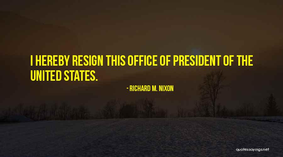 President Nixon Quotes By Richard M. Nixon