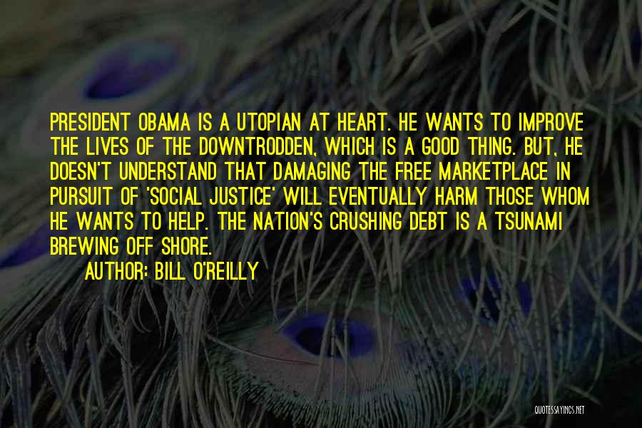 President Obama Quotes By Bill O'Reilly