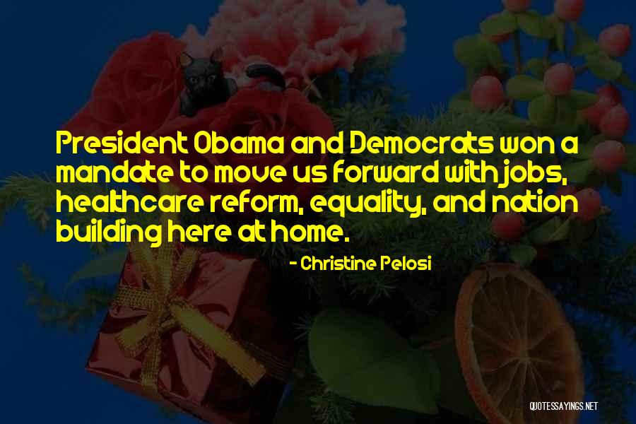 President Obama Quotes By Christine Pelosi