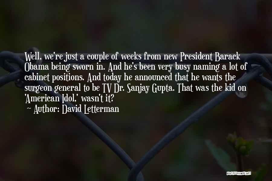 President Obama Quotes By David Letterman
