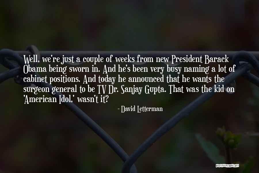 President Obama Quotes By David Letterman