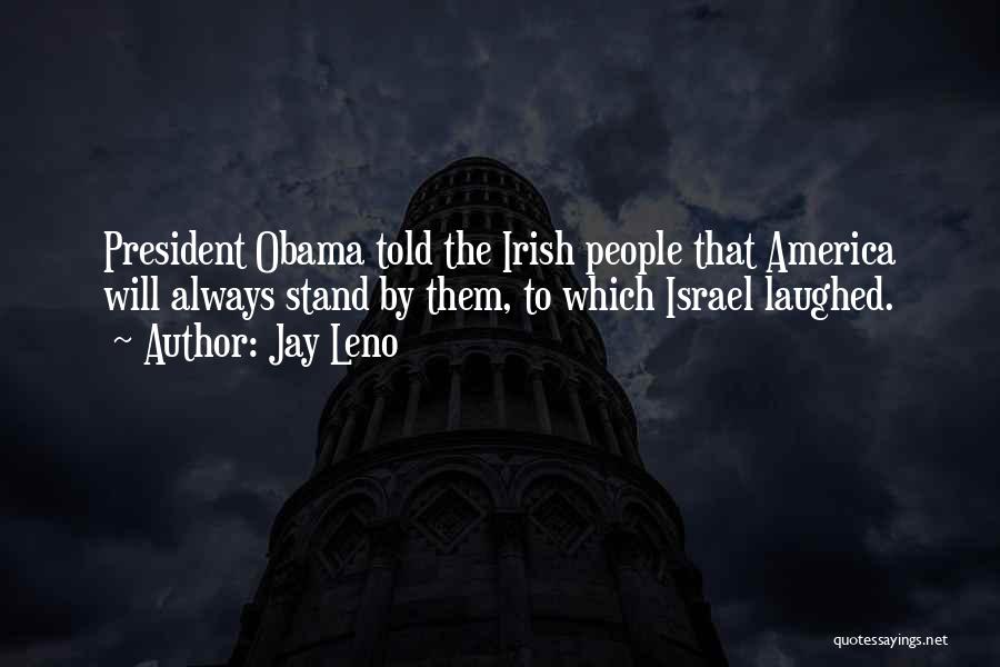 President Obama Quotes By Jay Leno