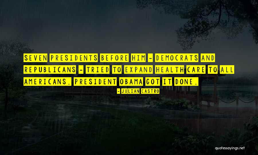 President Obama Quotes By Julian Castro President Obama Quotes By Julian Castro