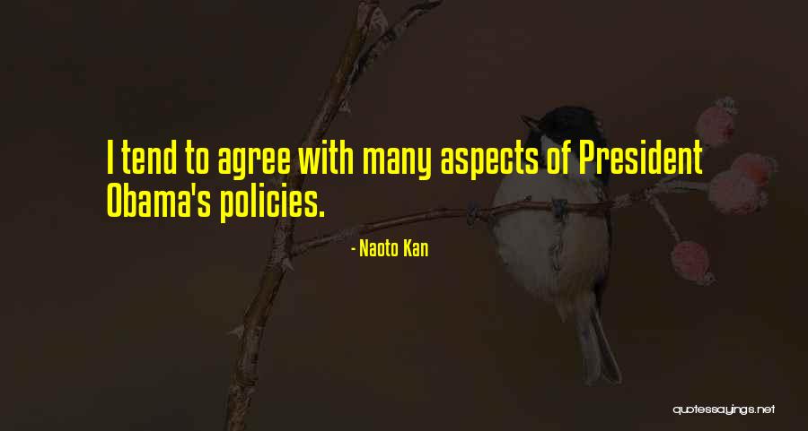 President Obama Quotes By Naoto Kan President Obama Quotes By Naoto Kan