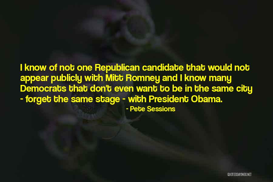 President Obama Quotes By Pete Sessions