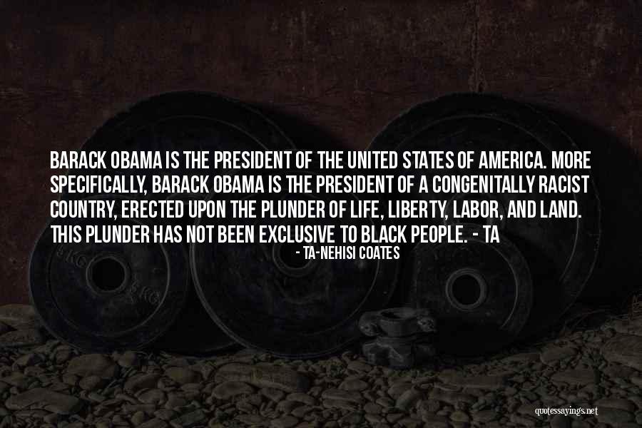 President Obama Quotes By Ta-Nehisi Coates President Obama Quotes By Ta-Nehisi Coates