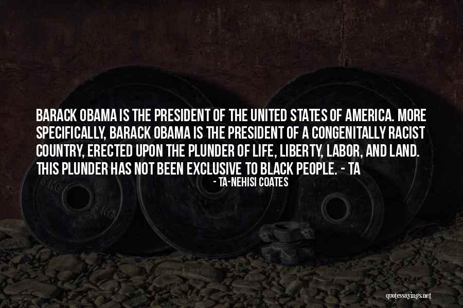 President Obama Quotes By Ta-Nehisi Coates