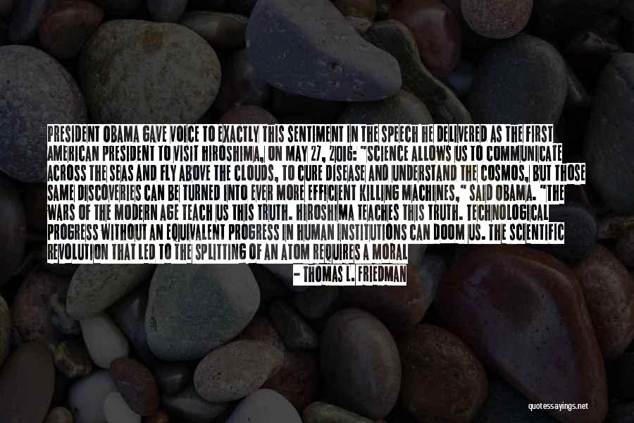 President Obama Quotes By Thomas L. Friedman President Obama Quotes By Thomas L. Friedman