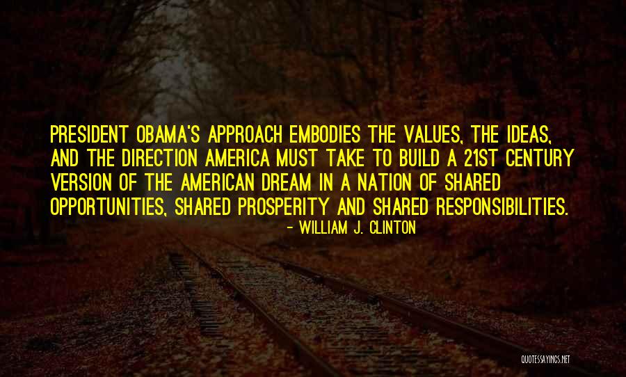 President Obama Quotes By William J. Clinton