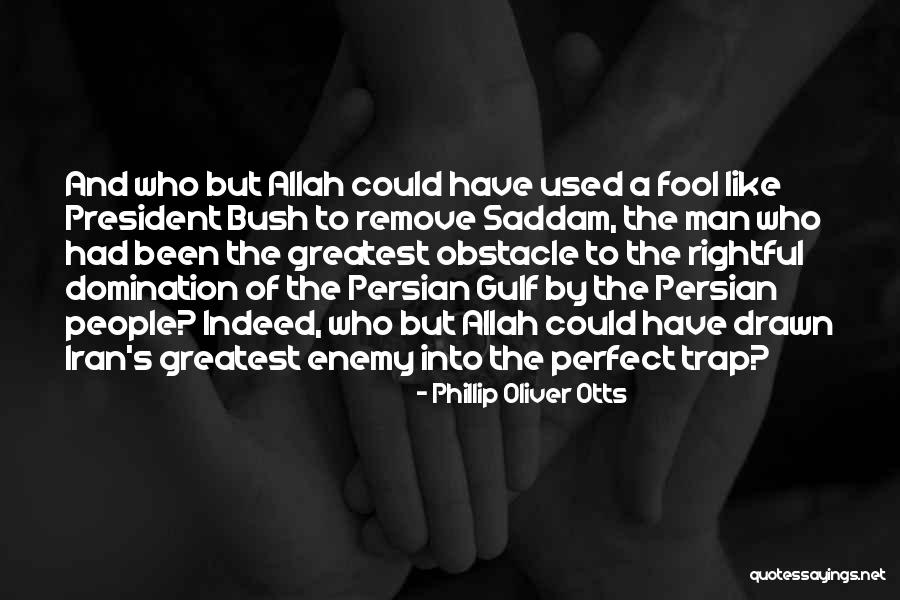 President Of Iran Quotes By Phillip Oliver Otts President Of Iran Quotes By Phillip Oliver Otts