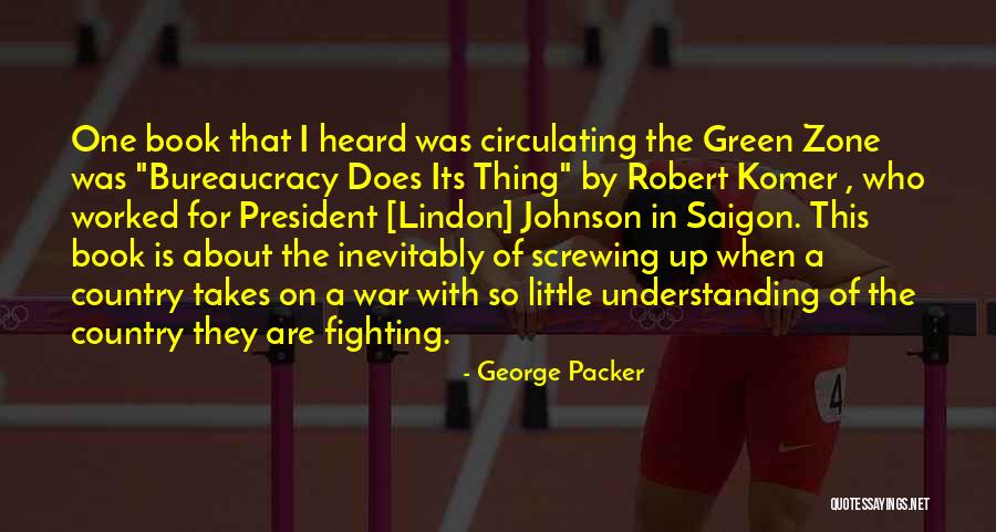 President Packer Quotes By George Packer