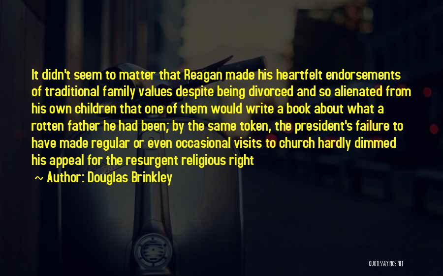 President Reagan Best Quotes By Douglas Brinkley