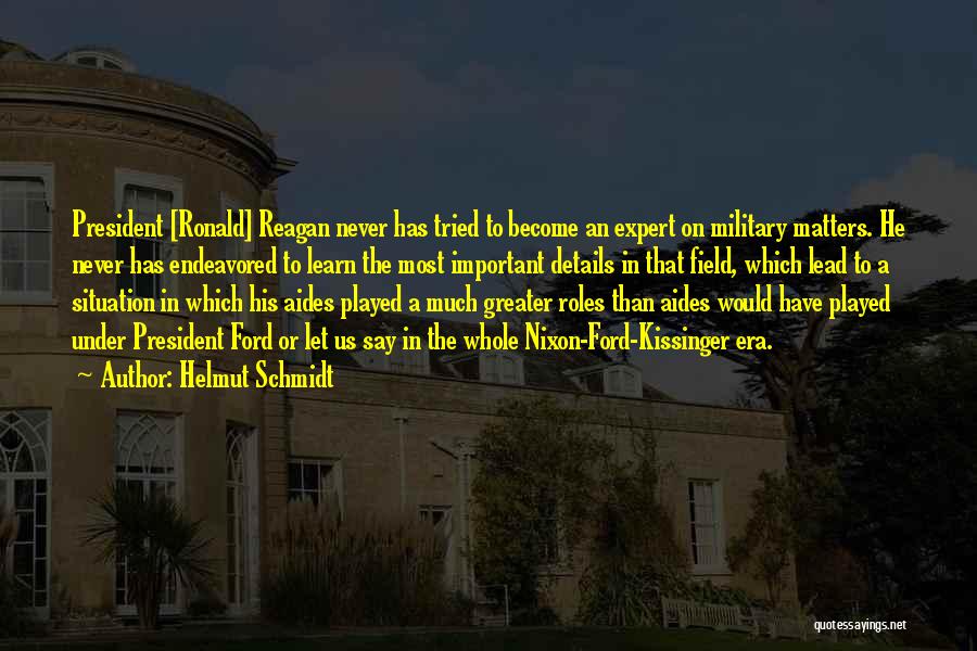 President Reagan Best Quotes By Helmut Schmidt