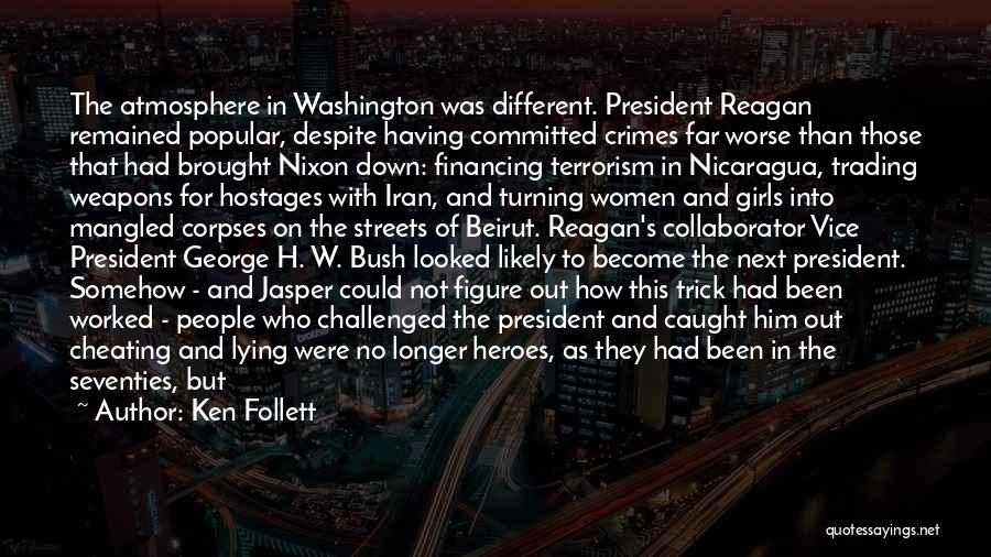 President Reagan Best Quotes By Ken Follett