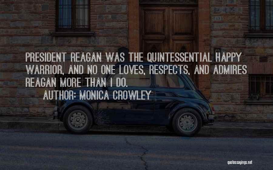 President Reagan Best Quotes By Monica Crowley