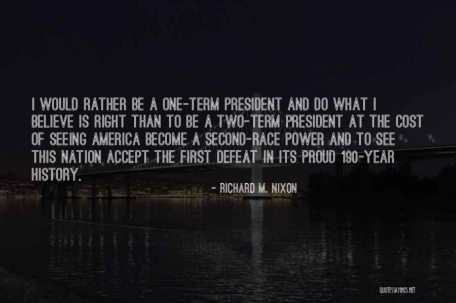 President Richard Nixon Quotes By Richard M. Nixon President Richard Nixon Quotes By Richard M. Nixon