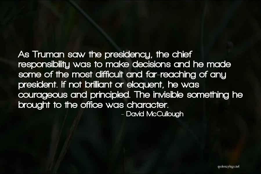 President Truman Quotes By David McCullough President Truman Quotes By David McCullough
