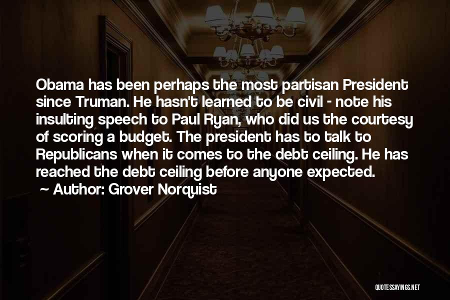 President Truman Quotes By Grover Norquist