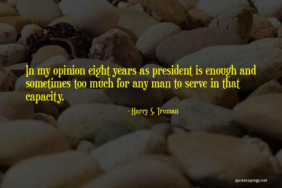 President Truman Quotes By Harry S. Truman President Truman Quotes By Harry S. Truman