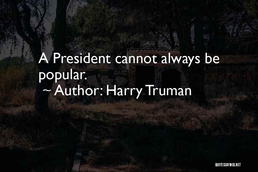 President Truman Quotes By Harry Truman