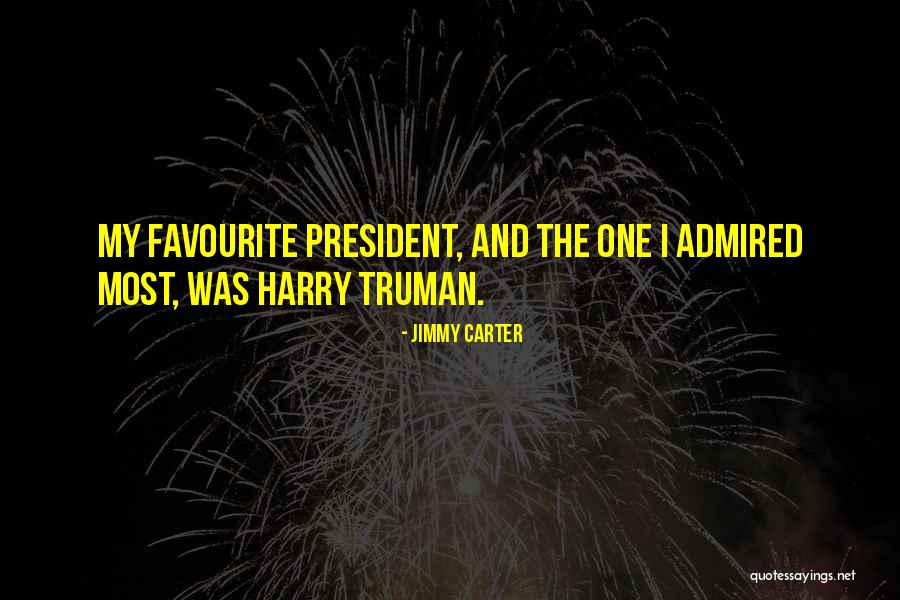 President Truman Quotes By Jimmy Carter President Truman Quotes By Jimmy Carter