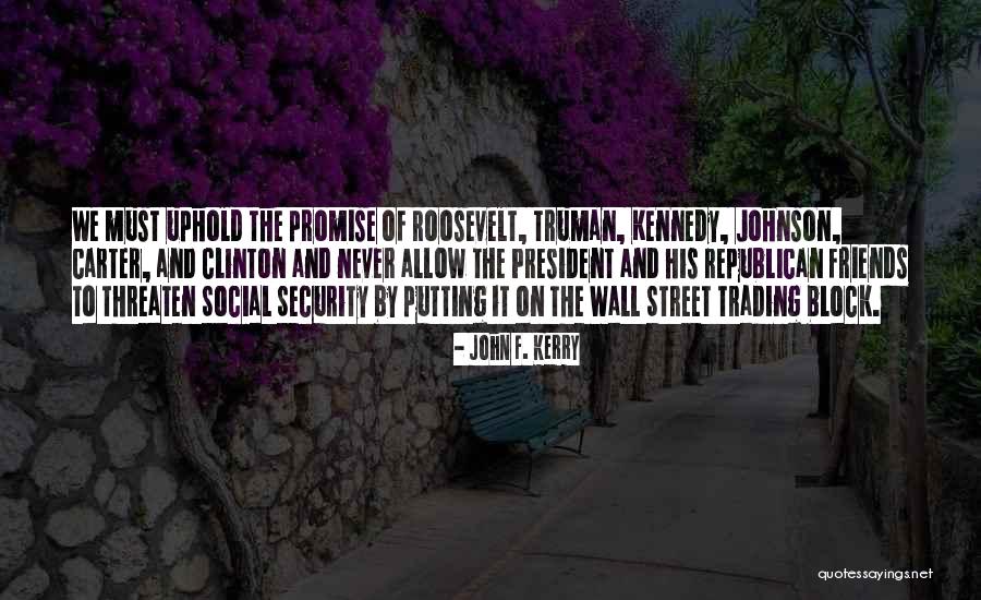 President Truman Quotes By John F. Kerry President Truman Quotes By John F. Kerry