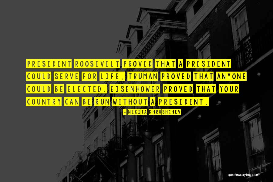 President Truman Quotes By Nikita Khrushchev President Truman Quotes By Nikita Khrushchev