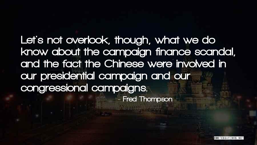 Presidential Campaign Quotes By Fred Thompson Presidential Campaign Quotes By Fred Thompson