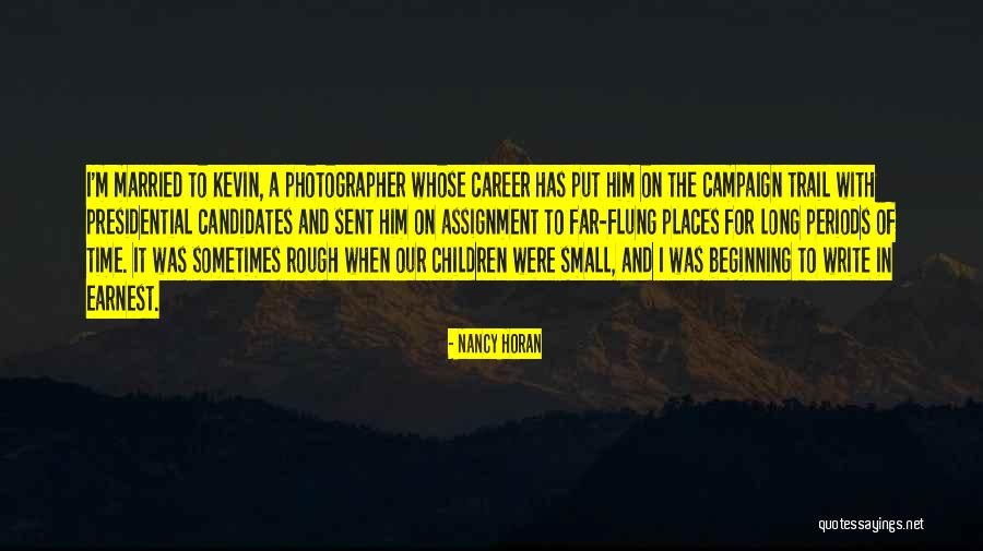 Presidential Campaign Quotes By Nancy Horan Presidential Campaign Quotes By Nancy Horan