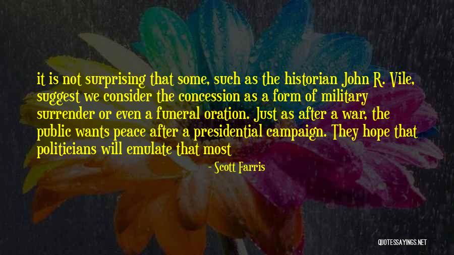 Presidential Campaign Quotes By Scott Farris Presidential Campaign Quotes By Scott Farris