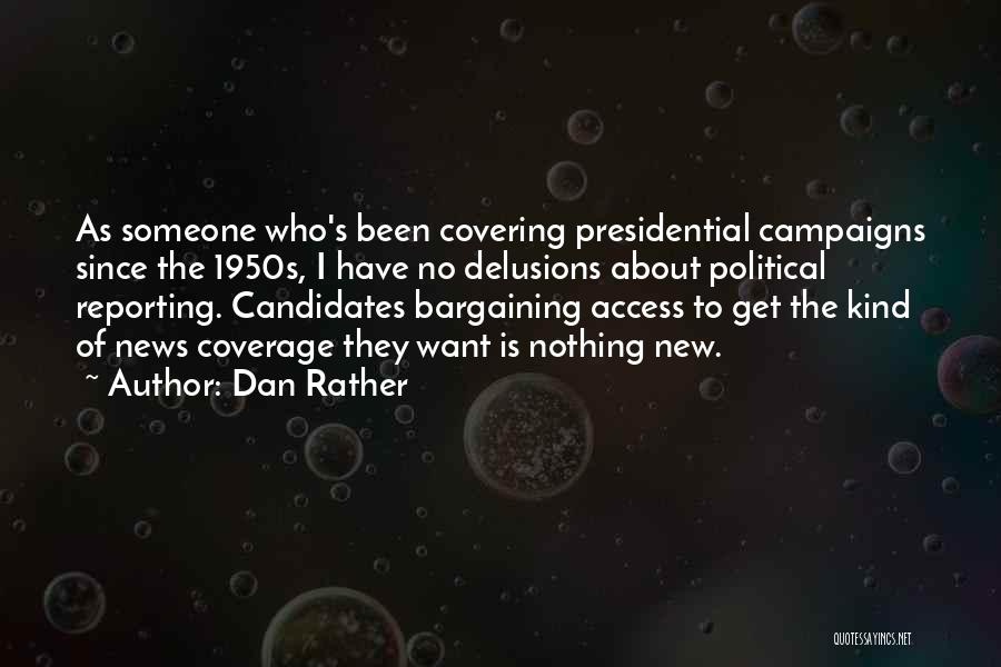 Presidential Campaigns Quotes By Dan Rather