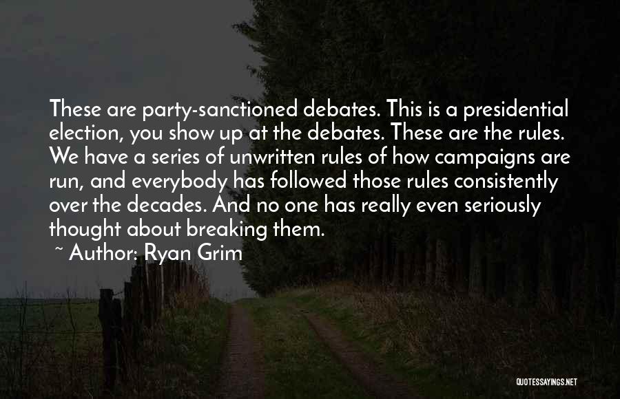 Presidential Campaigns Quotes By Ryan Grim