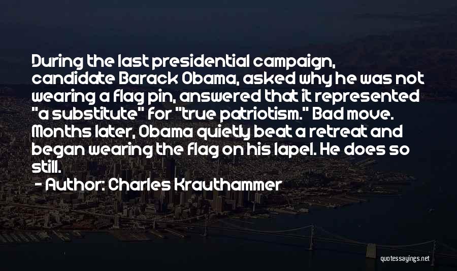 Presidential Candidate Quotes By Charles Krauthammer