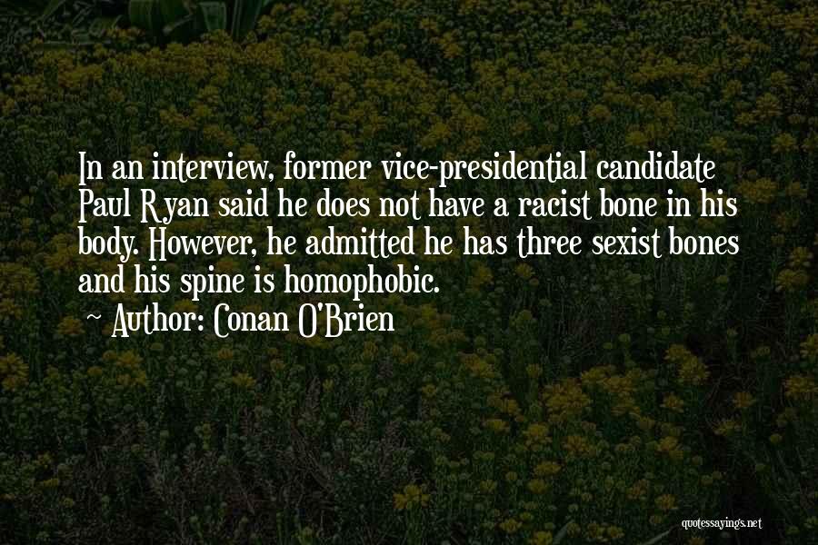 Presidential Candidate Quotes By Conan O'Brien