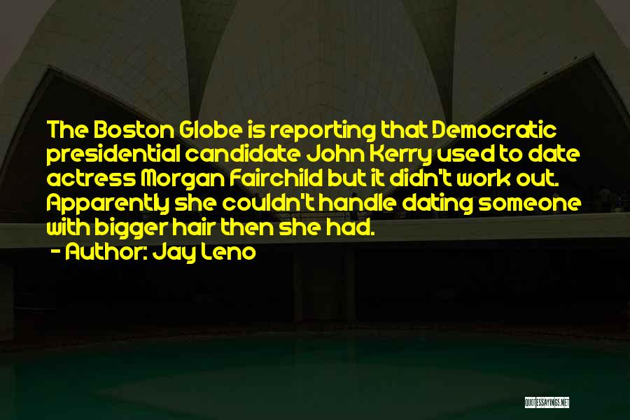 Presidential Candidate Quotes By Jay Leno