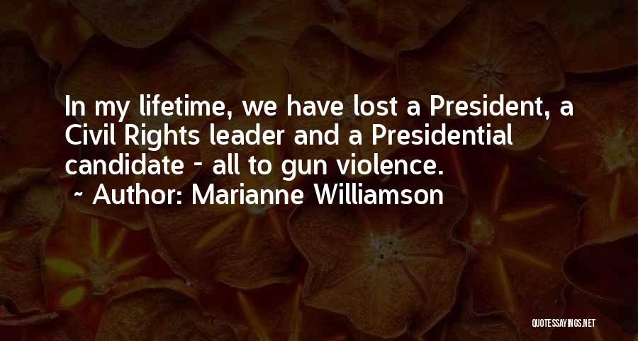 Presidential Candidate Quotes By Marianne Williamson