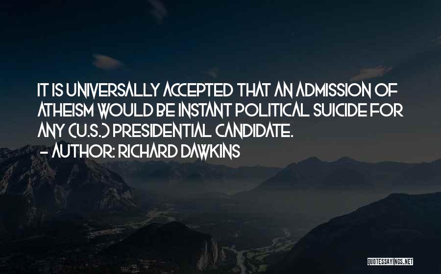 Presidential Candidate Quotes By Richard Dawkins