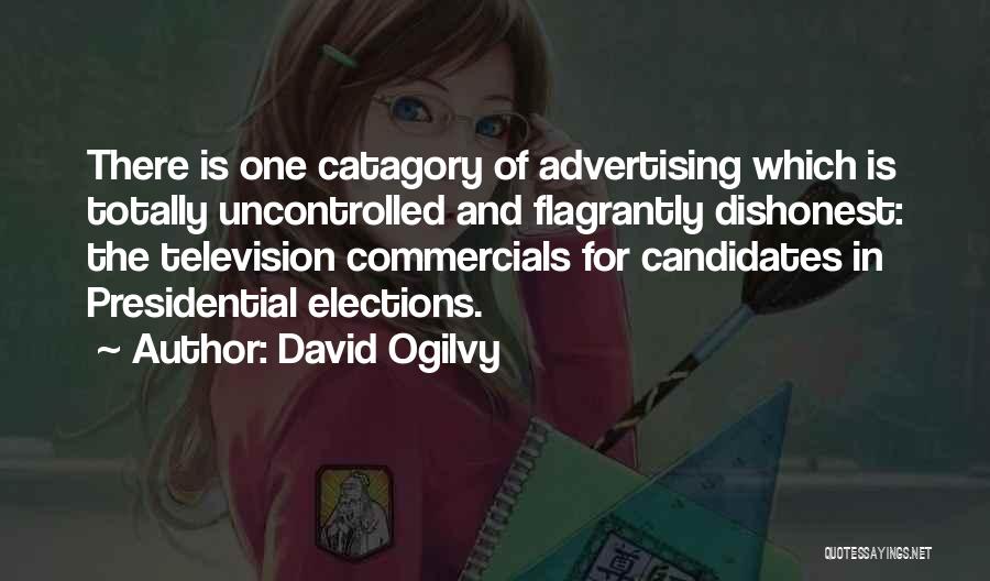 Presidential Candidates Quotes By David Ogilvy