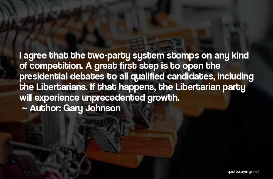 Presidential Candidates Quotes By Gary Johnson