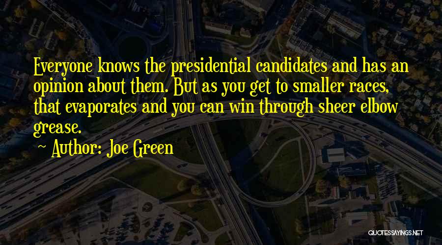 Presidential Candidates Quotes By Joe Green