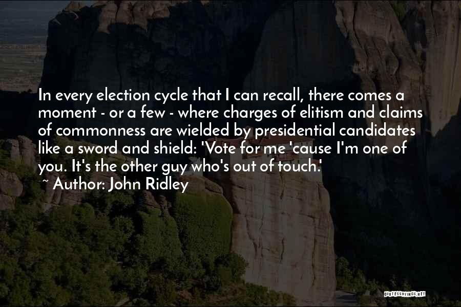 Presidential Candidates Quotes By John Ridley