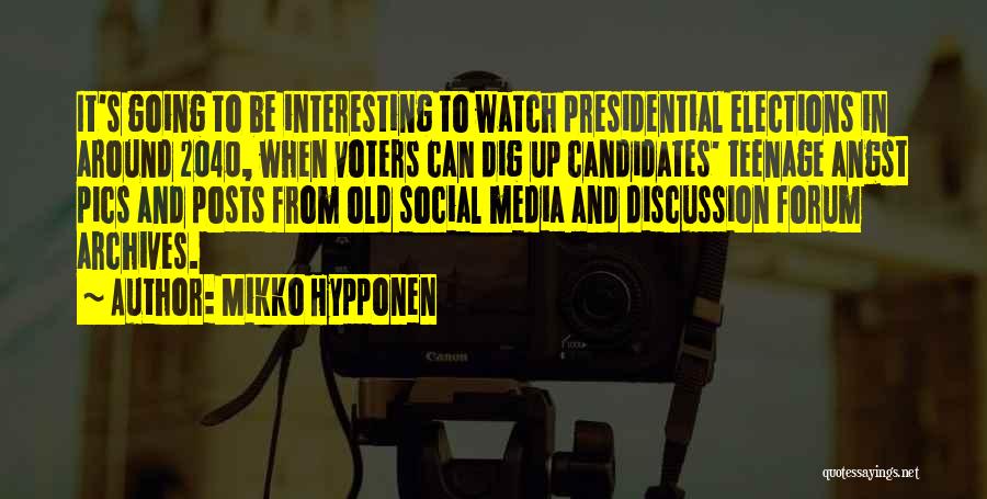 Presidential Candidates Quotes By Mikko Hypponen