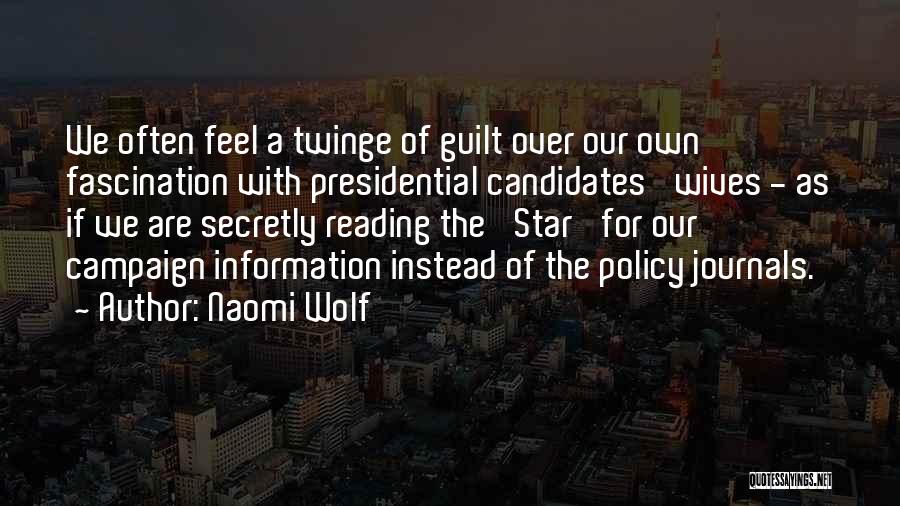Presidential Candidates Quotes By Naomi Wolf