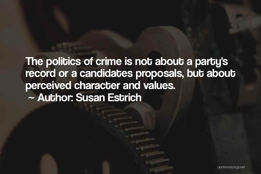 Presidential Character Quotes By Susan Estrich