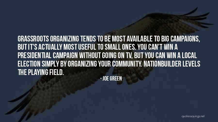 Presidential Election Campaigns Quotes By Joe Green Presidential Election Campaigns Quotes By Joe Green